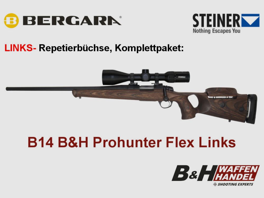 Bergara B14 B&H Prohunter Flex GÂCHE gauche avec crosse en bois, monté avec Steiner Ranger 3-12x56 / Optionnel : silencieux Brenner