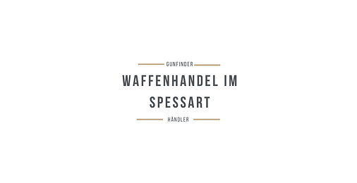 Waffenhandel im Spessart