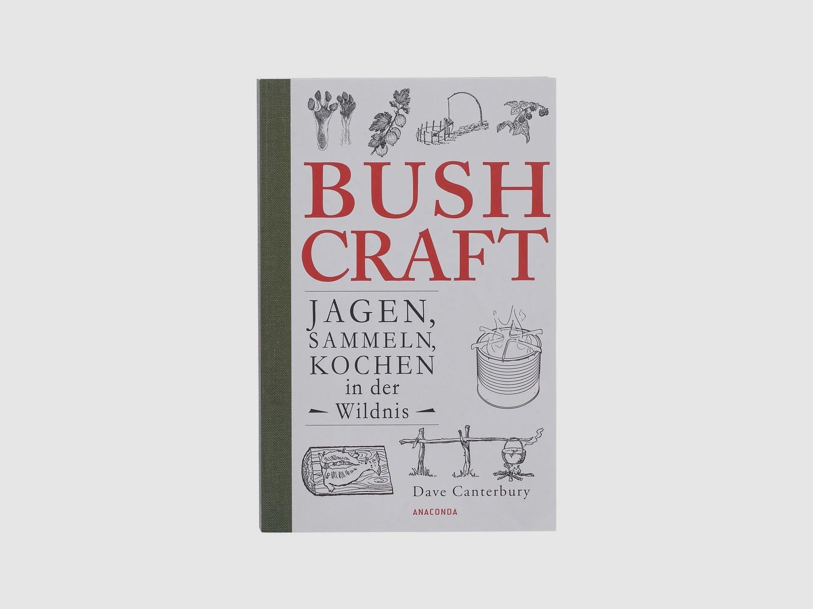 Anaconda Verlag Buch Bushcraft – Jagen Sammeln Kochen in der Wildnis