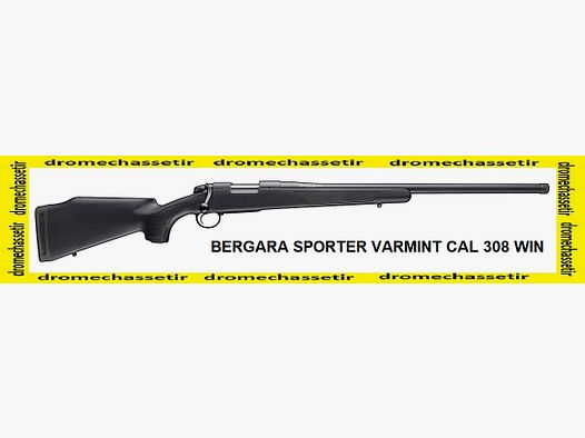 Repetierbüchse Bergara Sporter Varmint Kal. .308 Win schwerer Lauf 61 cm gewinde 18×1, abnehmbares Magazin schwarz