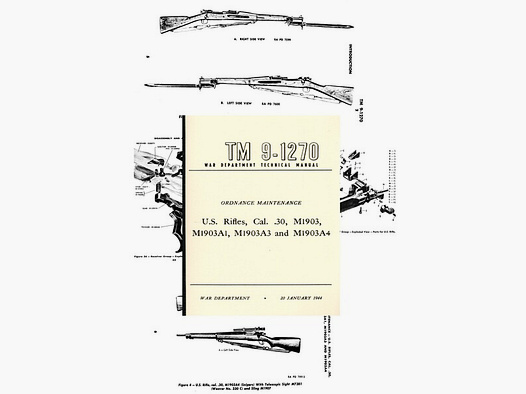 Nachdruck US-Instandsetzungs-Dienstvorschrift Gewehr Springfield M1903 von 1944