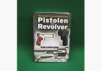Livre : La grande encyclopédie des pistolets et revolvers