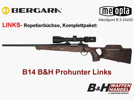 Bergara B14 B&H Prohunter LINKS Lochschaft mit Meopta 3-15x50 fertig montiert / Optional: Brenner Schalldämpfer