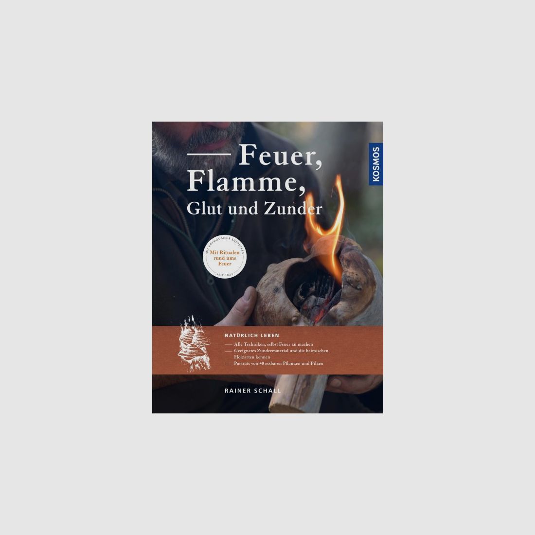 FEUER UND FLAMME, GLUT UND ZUNDER