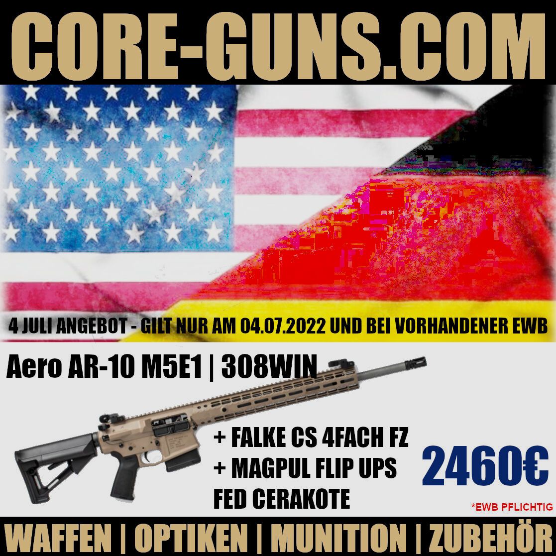 Aero Precision M5E 308Win AR10  Falke CS 4fach ZF  Magpul Flip Up Sights	 NUR AM 4 JULI UND NUR AUF WWW.CORE-GUNS.COM