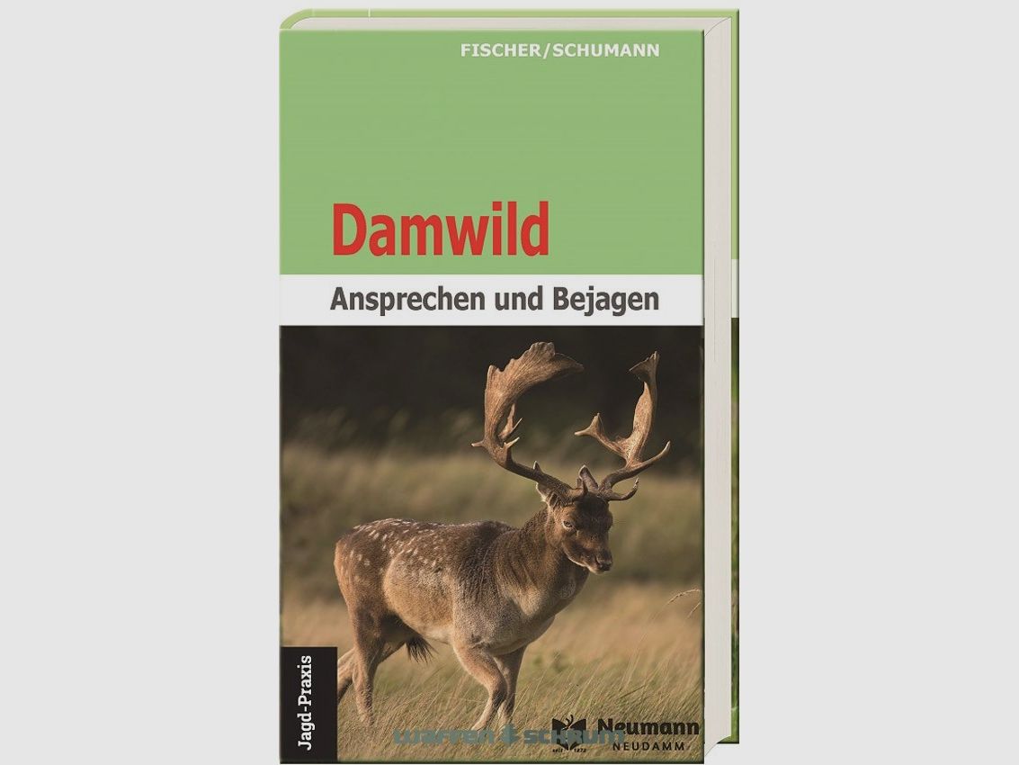 Neumann & Neudamm Damwild-Ansprechen und Bejagen Fischer/Schumann