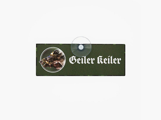 Wilde Hilde Autoschild mit Saugnapf - "Geiler Keiler"