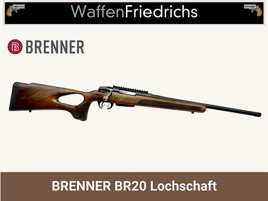 BRENNER BR20 Lochschaft - Waffen Friedrichs