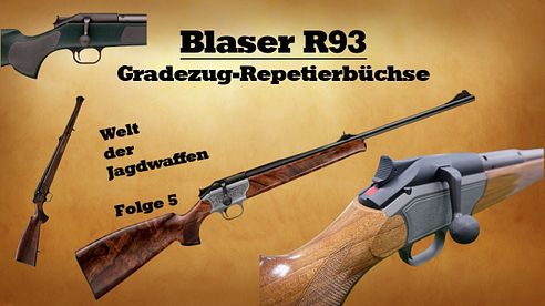 Blaser R93 - Welt der Jagdwaffen , Folge 5