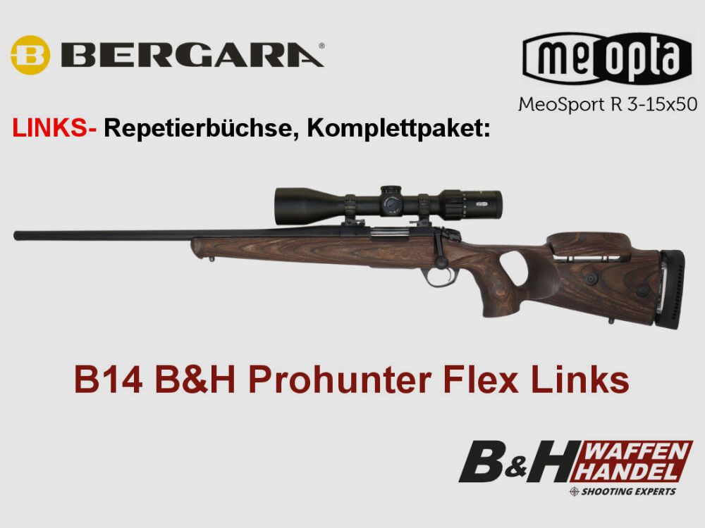 Bergara B14 B&H Prohunter Flex LINKS Lochschaft Meopta 3-15x50 fertig montiert / Optional: Brenner Schalldämpfer