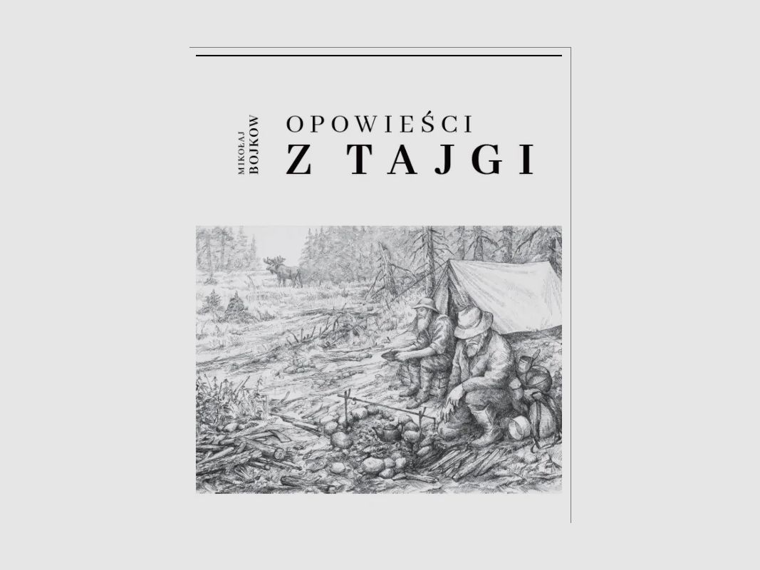 Tales from the Taiga – Mikołaj Bojkow