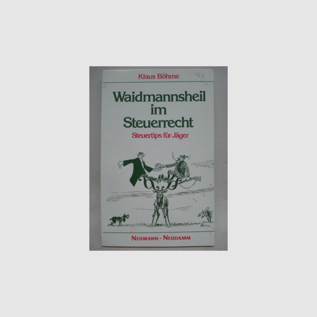 Buch Waidmannsheil im - Steuerrecht, Klaus Böhme