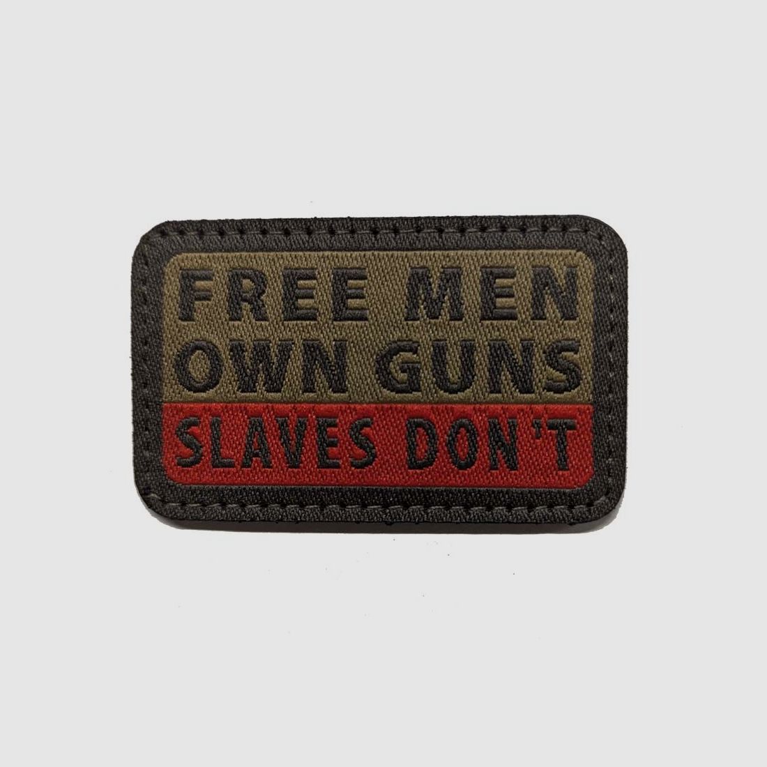 PATCH FREE MEN OWN GUNS / SLAVES DONT