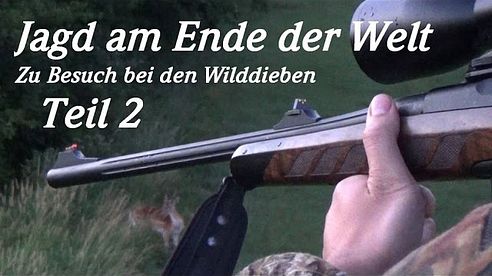Jagd am Ende der Welt - Zu Besuch bei den Wilddieben TEIL 2