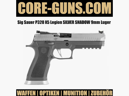 SIG SAUER P320 X5 LEGION SILVER SHADOW 9MM LUGER Neu in Deutschland - sofort verfügbar