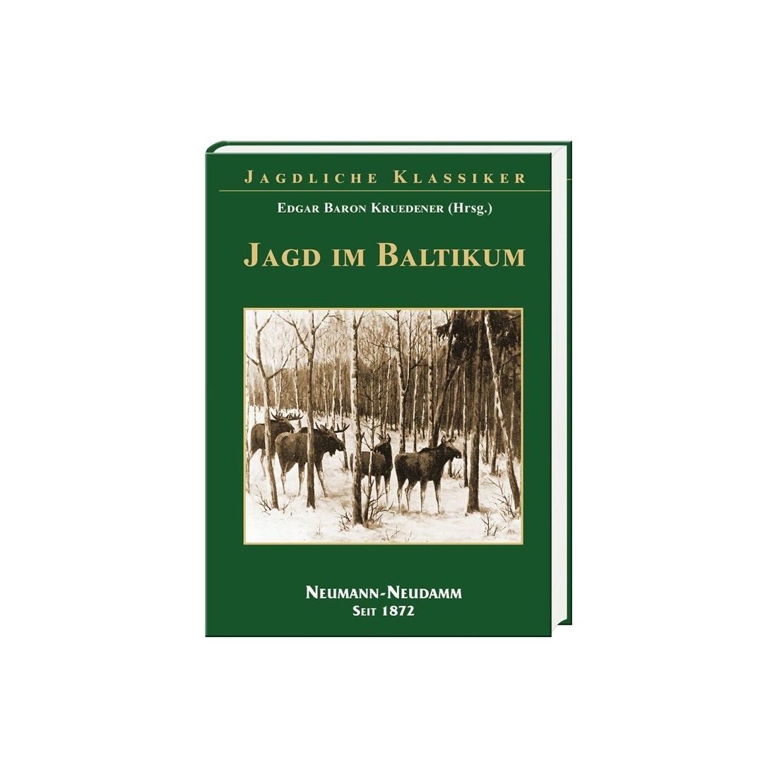Jagd im Baltikum von Edgar Kruedener