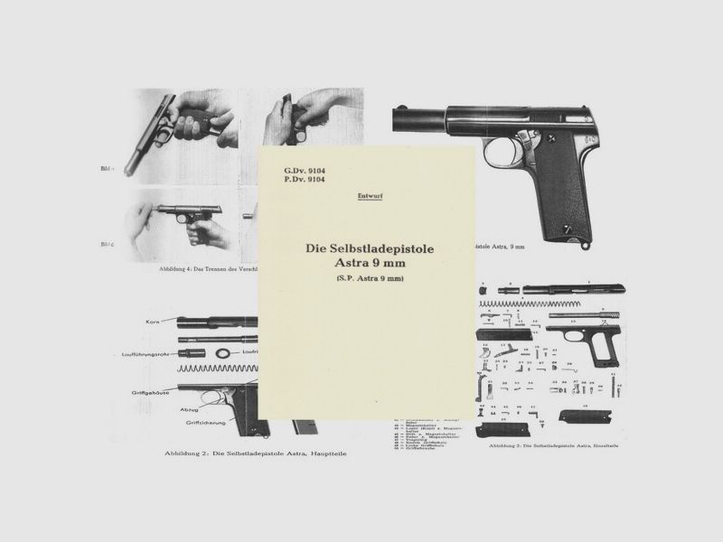 Nachdruck der Polizei-Deitnsvorschrift für die Pistole Astra 9mm von 1952