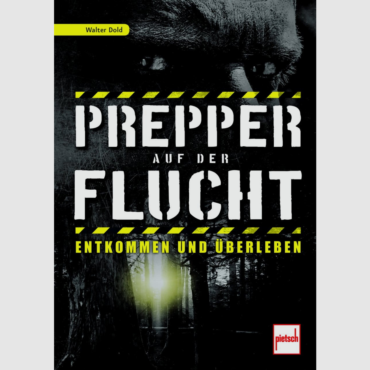 Prepper auf der Flucht: Entkommen und Überleben