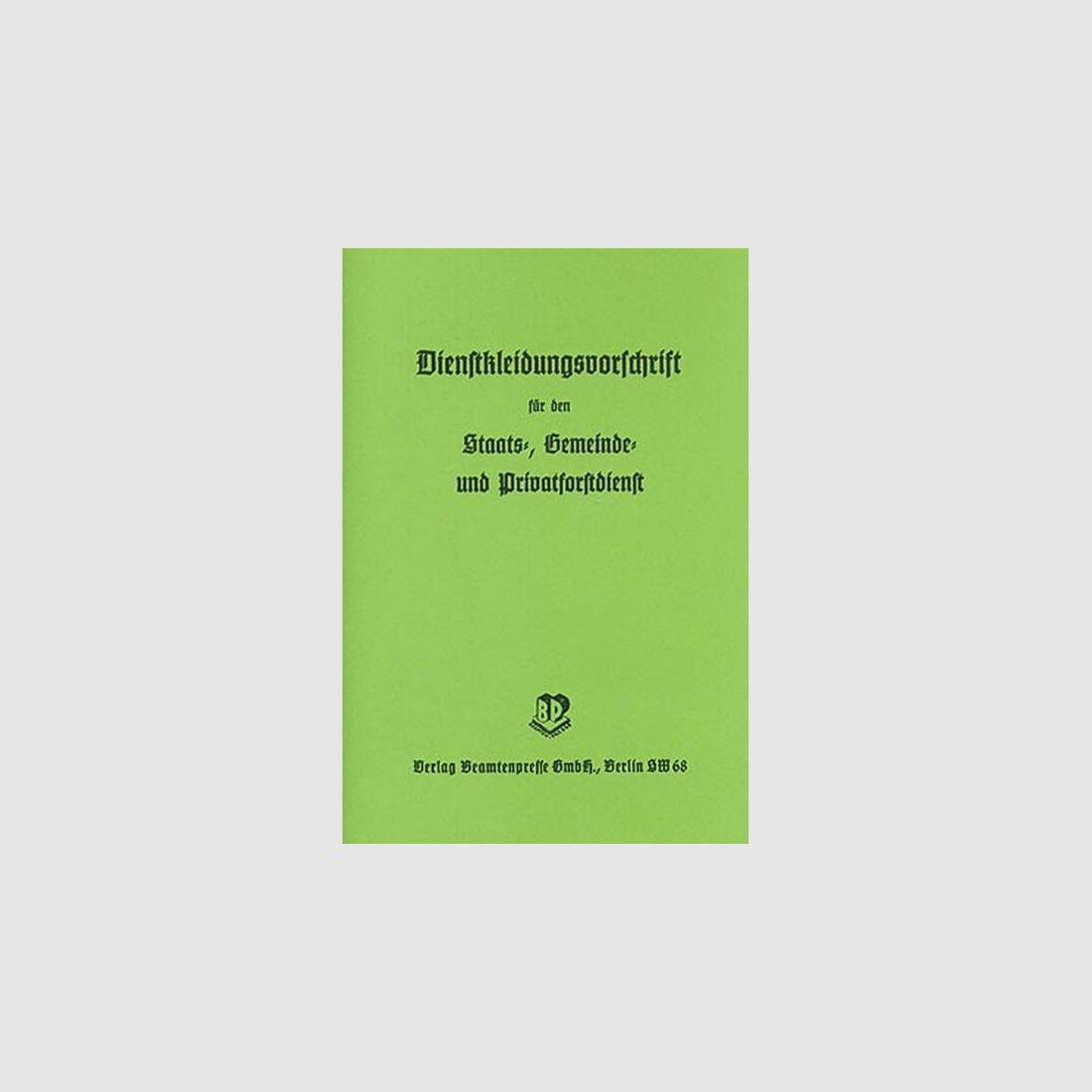 Nachdruck Vorschrift Anzugsordnung Forst 30er Jahre