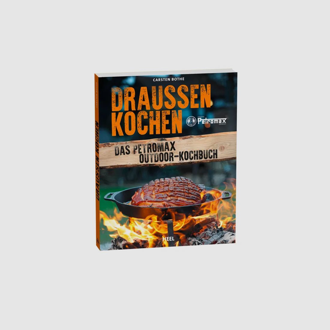 Draußen Kochen - Das Petromax Outdoor-Kochbuch