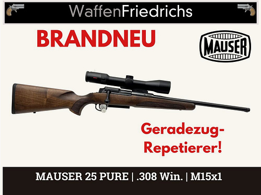 MAUSER 25 PURE - Geradezugrepetierer Komplettset - Waffen Friedrichs