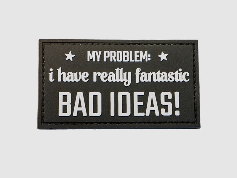 Morale Patch MY PROBLEM I HAVE REALLY FANTASTIC BAD IDEAS