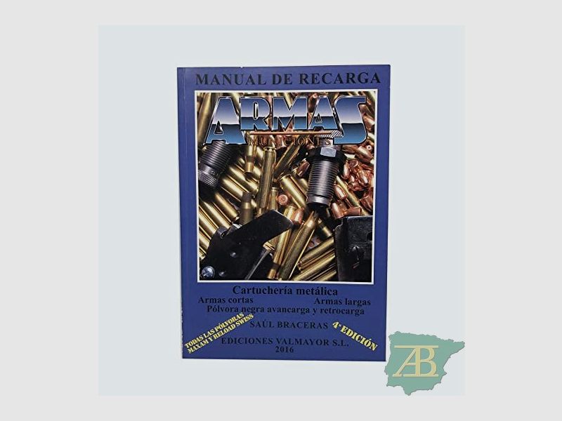 1MANUAL DE RACARGA ‚ARMAS UND MUNITIONEN‘ – SAÚL BRACERAS