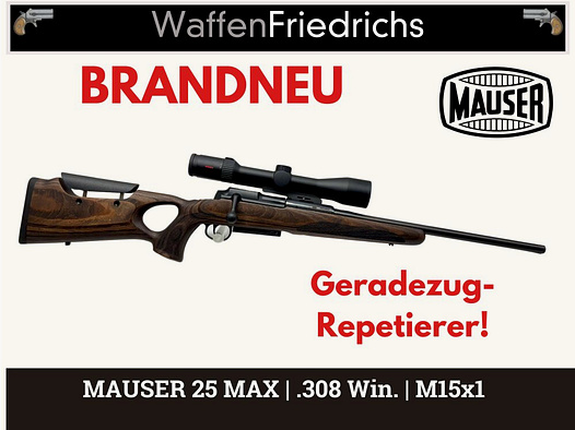 MAUSER 25 MAX - Geradezugrepetierer Komplettset - Waffen Friedrichs