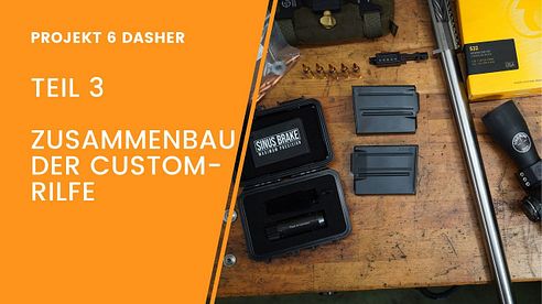 Der Zusammenbau der PRS-Custom-Matchwaffe - Teil 3 #projekt6dasher