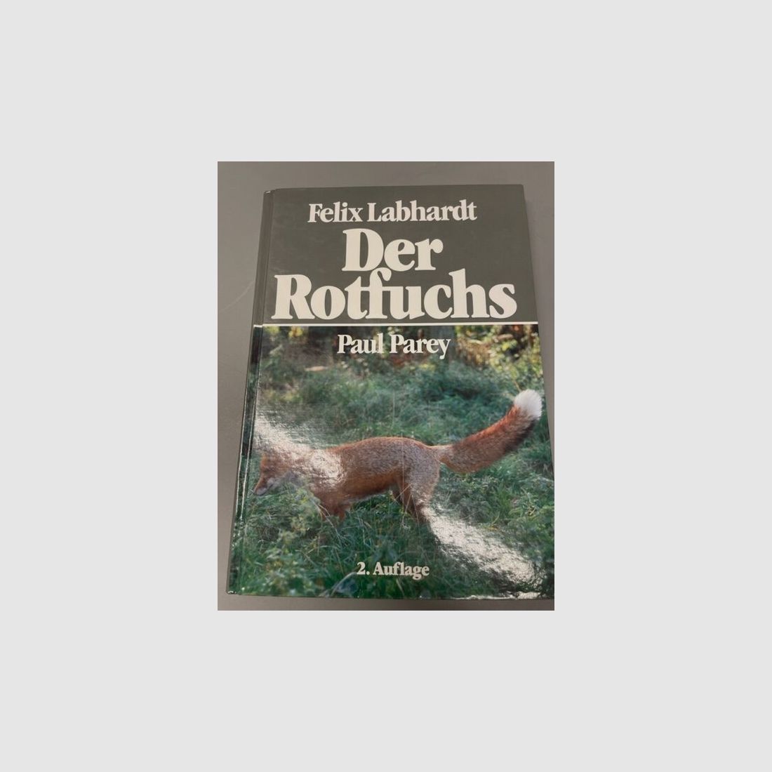 The Red Fox Natural History, Ecology and Behavior of this Amazing Game Animal Felix Labhardt