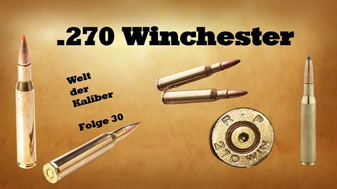 .270 Winchester - Welt der Kaliber , Folge 30