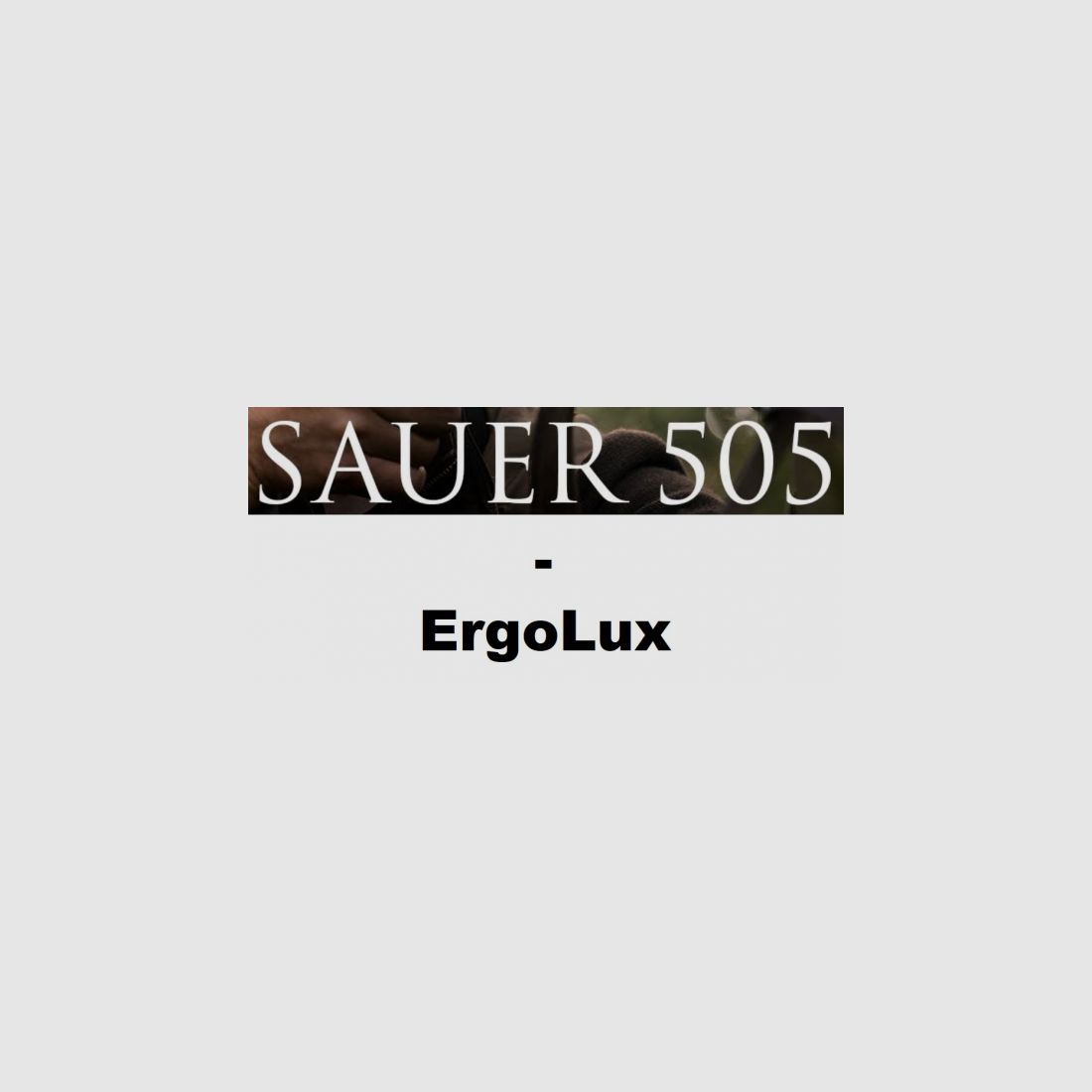 Fusil à répétition Sauer 505 ErgoLux