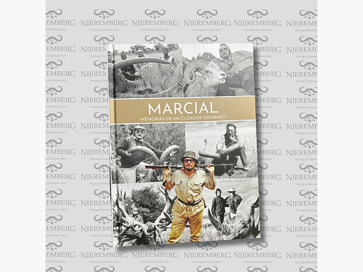Marcial. Erinnerungen eines ungezähmten Jägers
