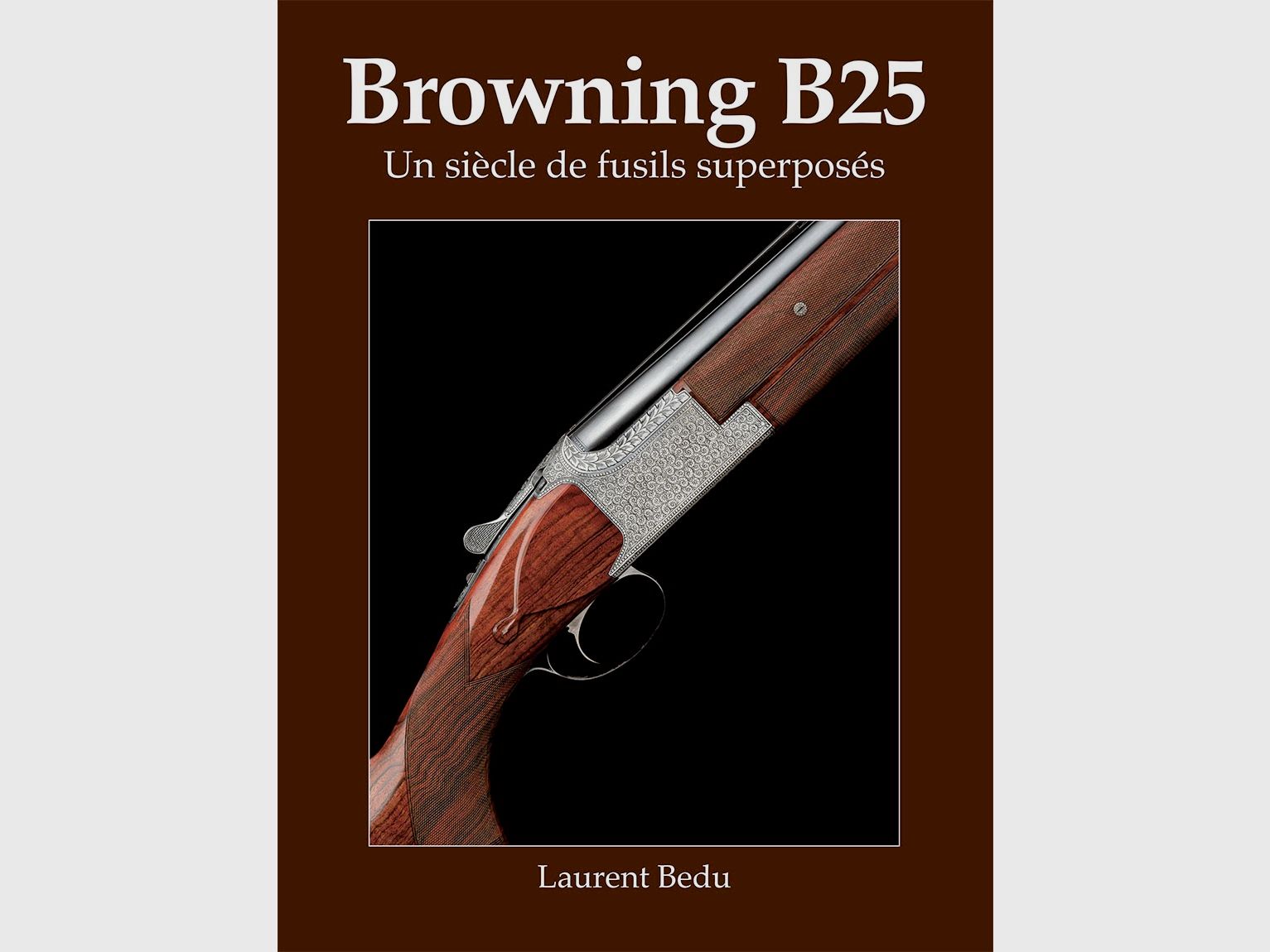 Buch über die Browning B25 ein Jahrhundert über Bockdoppelflinten