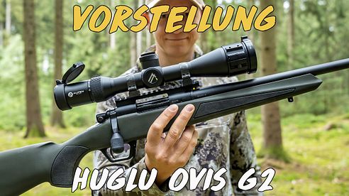 Vorstellung - Huglu Ovis G2 - Repetierer für unter 800€