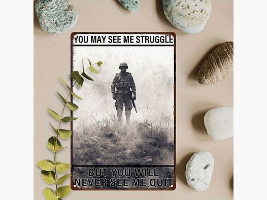 "You May See Me Struggle - But You Will Never See Me Quit"