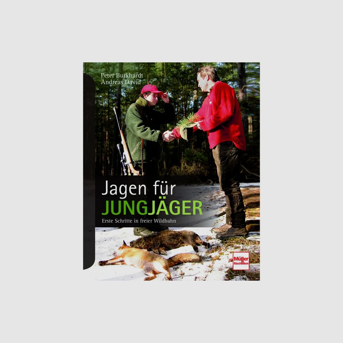 Jagen für Jungjäger - Erste Schritte in freier Wildbahn