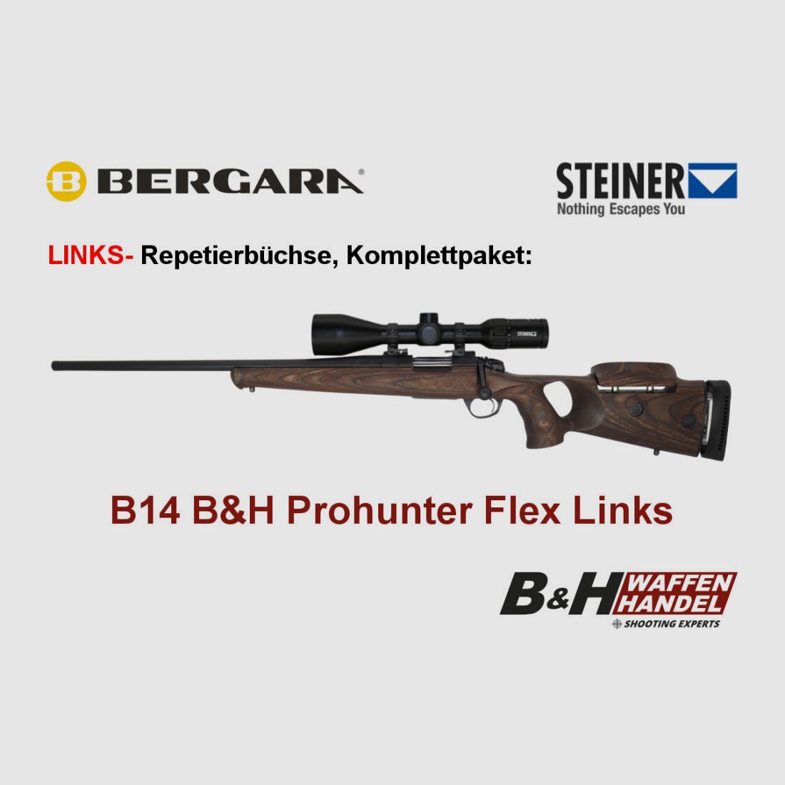 Bergara B14 B&H Prohunter Flex LINKS Lochschaft mit Steiner Ranger 3-12x56 fertig montiert / Optional: Brenner Schalldämpfer