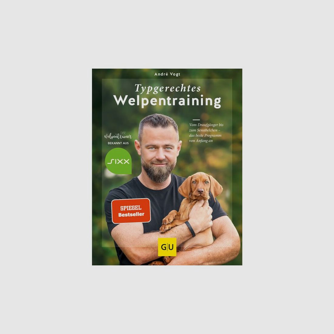 Ratgeber Typgerechtes Welpentraining von André Vogt