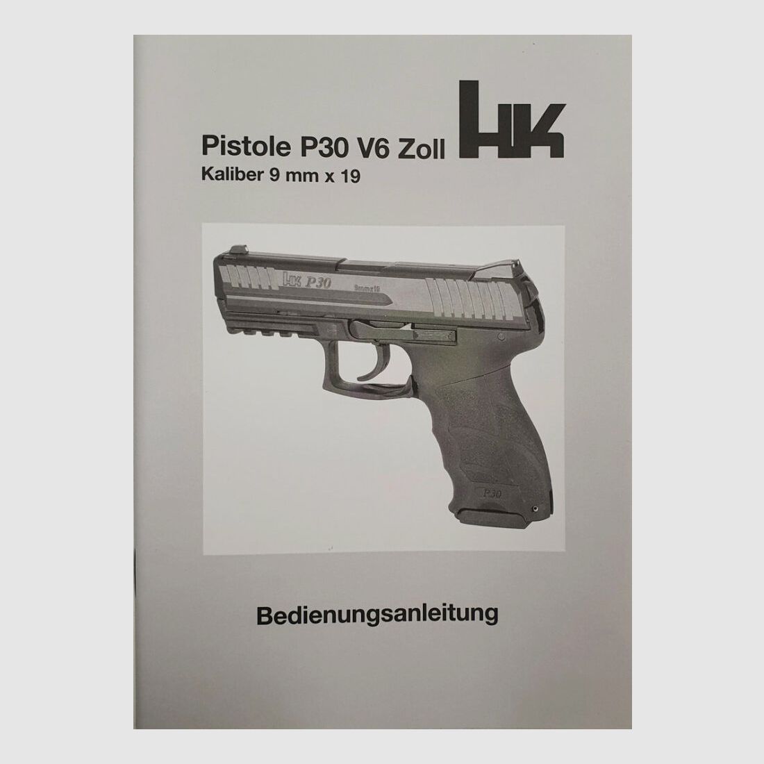 H&K Heckler und Koch GmbH Oberndorf Manual de instrucciones para la pistola Heckler und Koch P30 / V6 ZOLL BZV Ausf