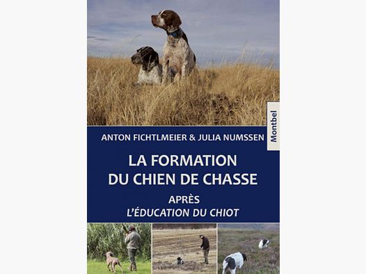 Die Ausbildung des Jagdhundes