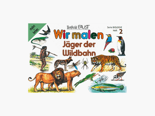 Malbuch 2 "Wir malen - Jäger der Wildbahn"