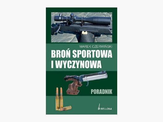 BROŃ SPORTOWA I WYCZYNOWA - PORADNIK