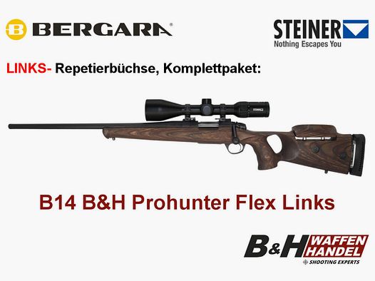 Bergara B14 B&H Prohunter Flex LINKS Lochschaft mit Steiner Ranger 3-12x56 fertig montiert / Optional: Brenner Schalldämpfer