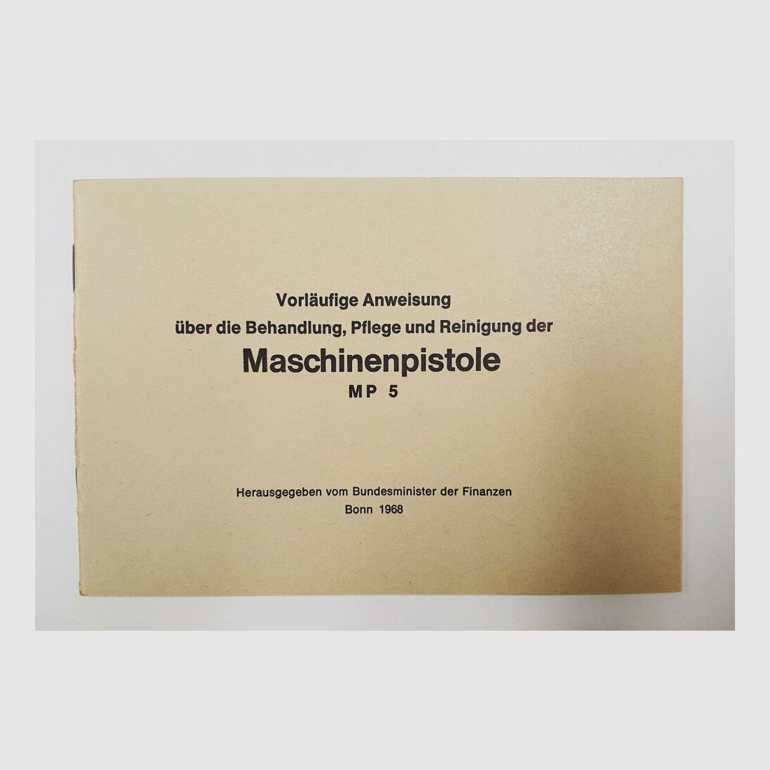 Heckler & Koch Instruction HK MP5 Treatment Care Cleaning Federal Ministry of Finance BMF / CUSTOMS Bonn 1968