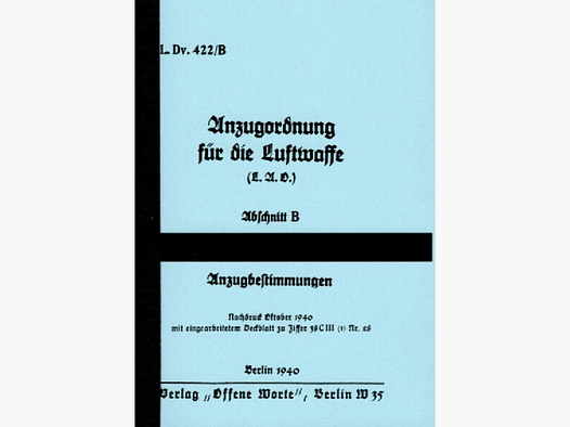 Nachdruck Wehrmacht Dienstvorschrift Luftwaffe Anzugsordnung von 1940