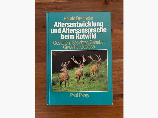 Altersentwicklung und Altersansprache beim Rotwild von H. Drechsler