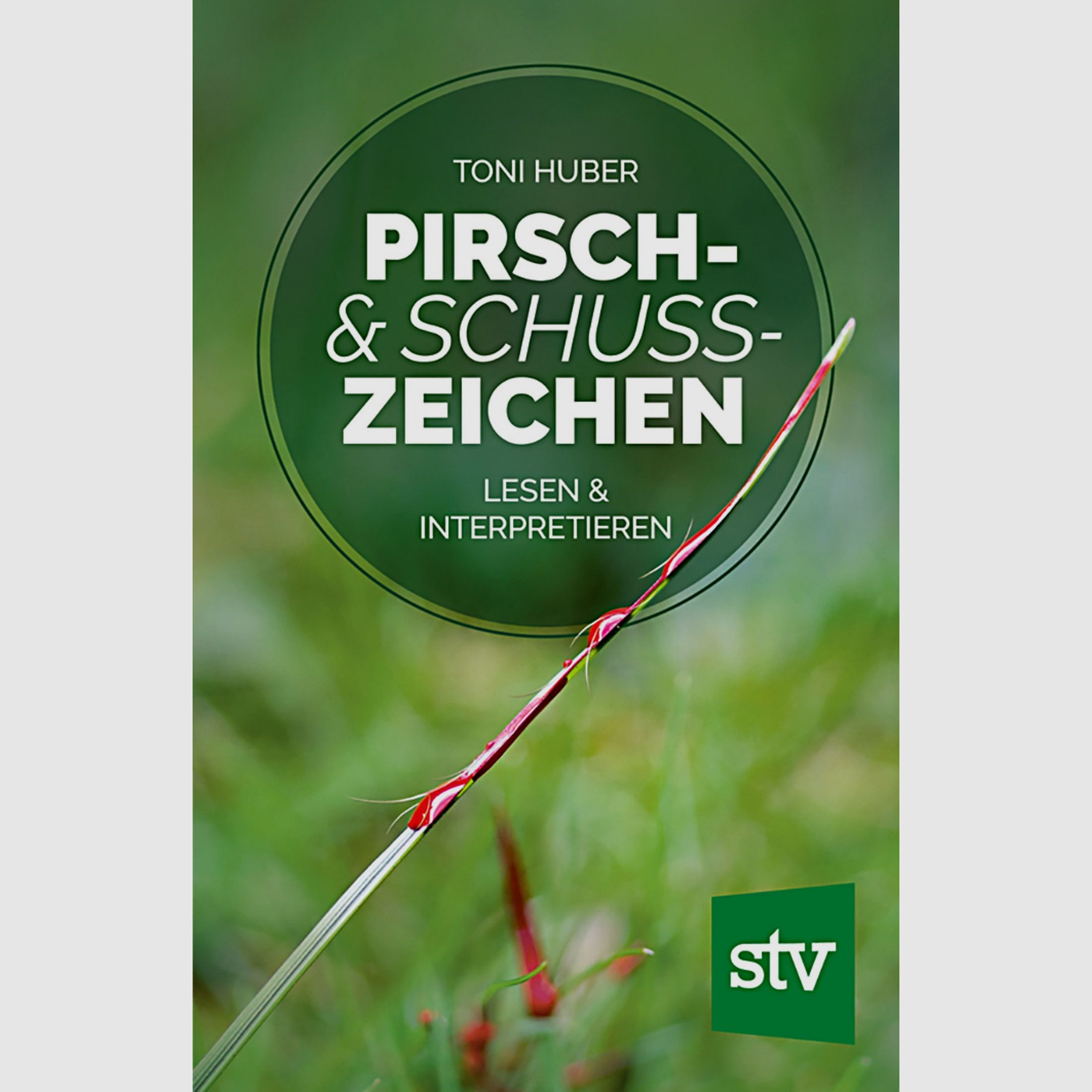 Pirsch- & Schusszeichen lesen und interpretieren