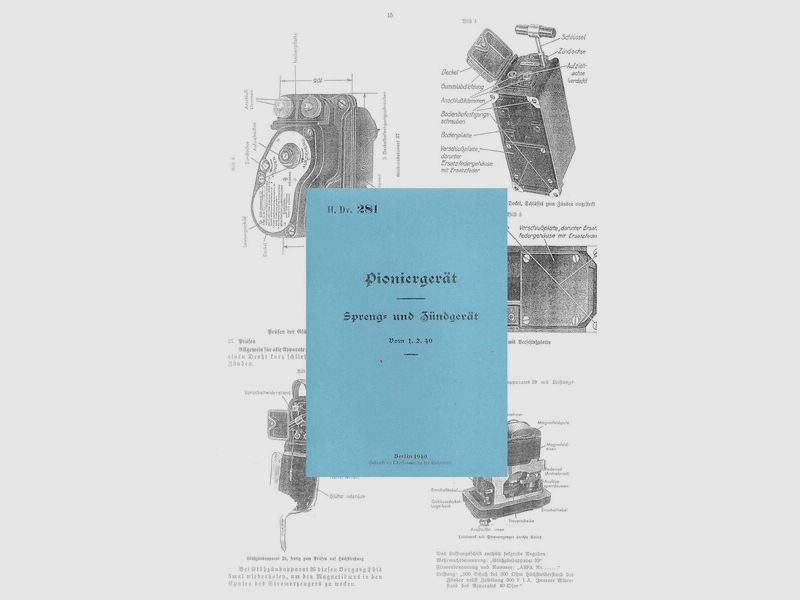 Nachdruck Wehrmacht-Pionier-Vorschrift Spreng- und Zündgerät von 1940