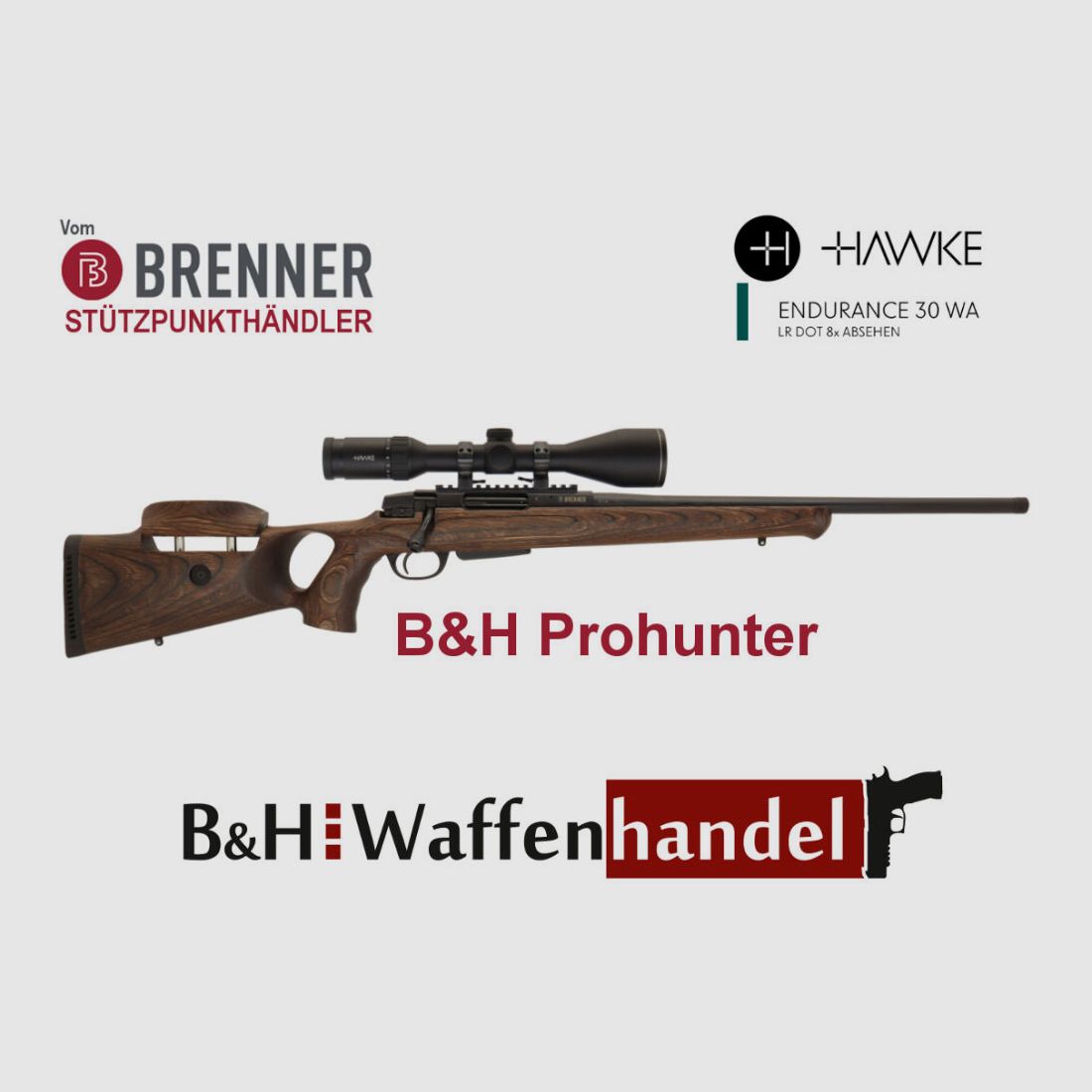 Brenner Komplettpaket:	 BR20 B&H Prohunter Lochschaft mit Hawke Endurance 3-12x56 fertig montiert